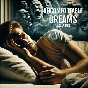 Uncomfortable Dreams