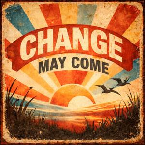 Change may come (feat. Sunny Gloom)