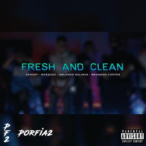 Fresh And Clean (feat. Derest, Marquez, Orlando Salinas & Brandon Cortes)