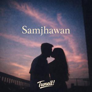 samjhawan (slowed + reverb)