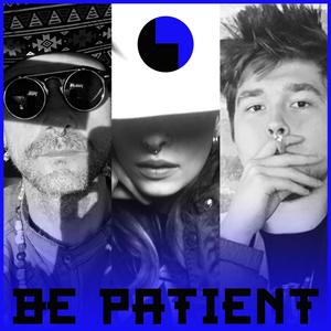 Be Patient