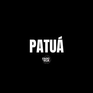 PATUÁ (FADO DE RUA)