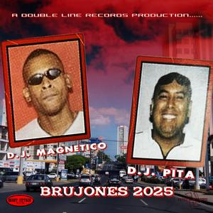 BRUJONES 2025 (feat. D.J. Magnético & D.J. Pita)