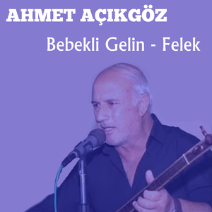Bebekli Gelin - Felek