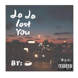 La La Lost You