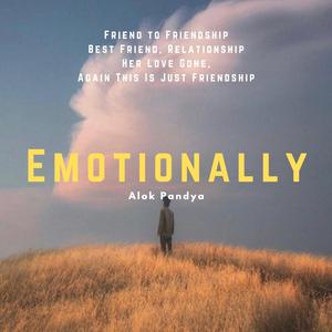 Emotionally