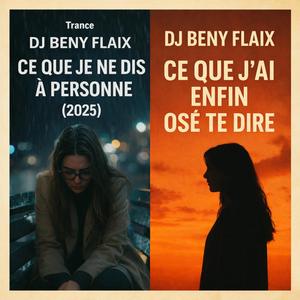 Ce Que J'ai Enfin Osé Te Dire (Trance)