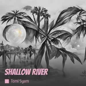 Shallow River