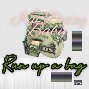 Run Up a Bag (feat. Baby)