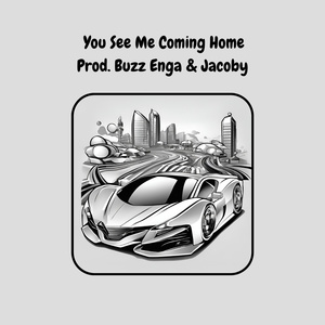 You See Me Coming Home