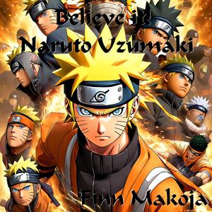 Believe it! Naruto Uzumaki