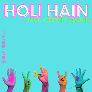 Holi Hain (feat. Keerthi Sagathia)