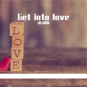 Get into love