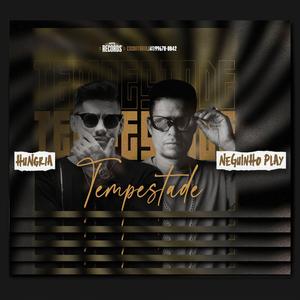Hungria (Neguinho Play Tempestade (Hits Records)