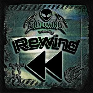 Rewind (feat. Tha Baztad & ShadoWing)