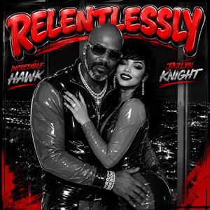 Relentlessly