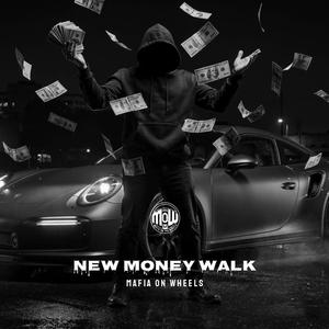 NEW MONEY WALK (MOW)