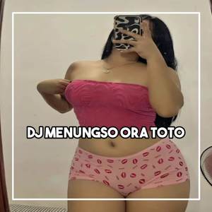 DJ MENUNGSO ORA TOTO - GUSTI TULUNG AKU IKLAS ORA POPO AKU SING GEMATI AKU SING NRESNANI