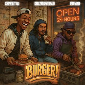 Burger (feat. KellzForeverPaid & Piffmann)