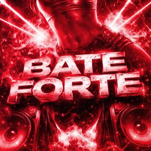 BATE FORTE