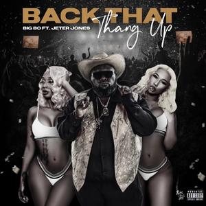 Back That Thang Up (feat. Jeter Jones)