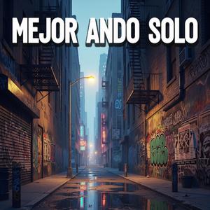 MEJOR ANDO SOLO