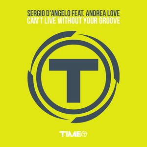Can't Live Without Your Groove (Sergio D'Angelo & Andy Gix Space Club M)