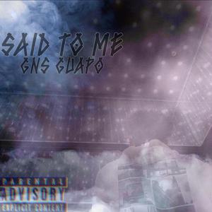 S2M(Said To Me)