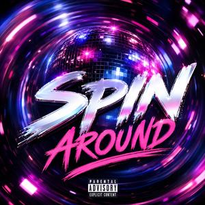 Spin Around