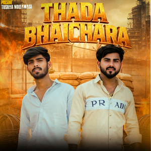 THADA BHAICHARA