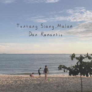 Tentang Siang, Malam Dan Romantis (feat. Ainina Hasnul & Teman Lelaki)