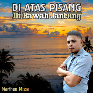 DI ATAS PISANG DI BAWAH JANTUNG