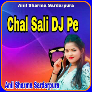 Chal Sali DJ Pe