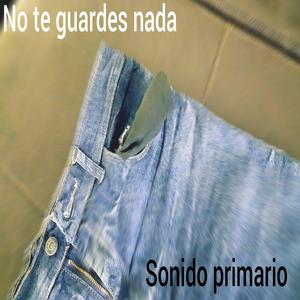 No te guardes nada