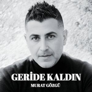 Geride Kaldın