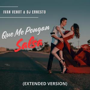 Que Me Pongan Salsa (Extended Version)