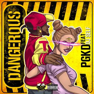 Dangerous (feat. DJ SELF)