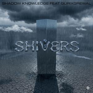 SHIVERS (feat. Gurixgrewal)