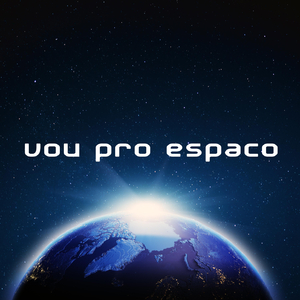 Vou pro Espaço
