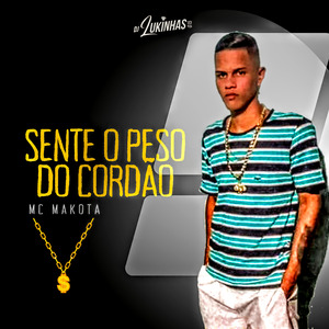 Sente o Peso do Cordão