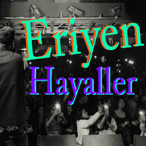 Eriyen Hayaller