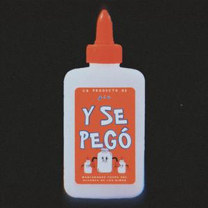 Y Se Pegó