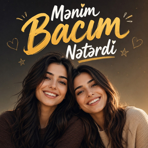 Mənim Bacım Nətərdi
