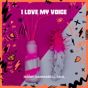 I Love My Voice