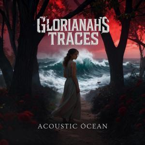 Acoustic Ocean (Glorianah´s Traces Part I)