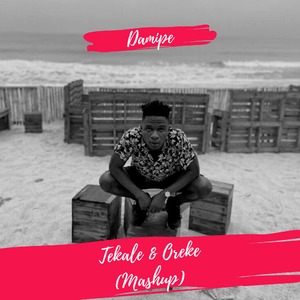 Tekale & Oreke (Mashup)