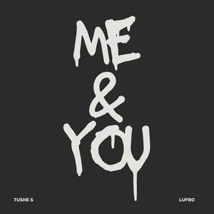 Me & You