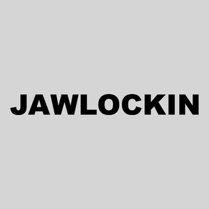 Jawlockin