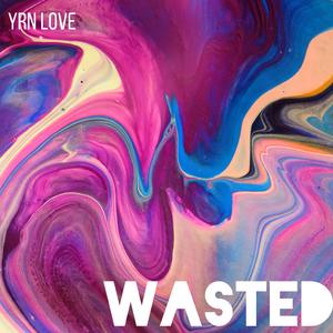 Wasted (feat. Sli'Merre)