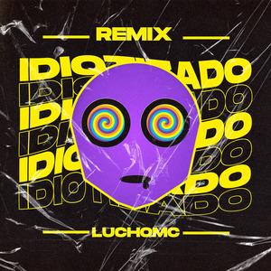 Idiotizado (Remix)